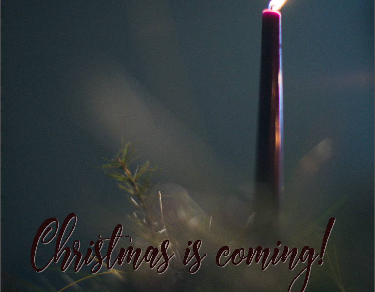 Christmas is Coming! - Contagious Joy
