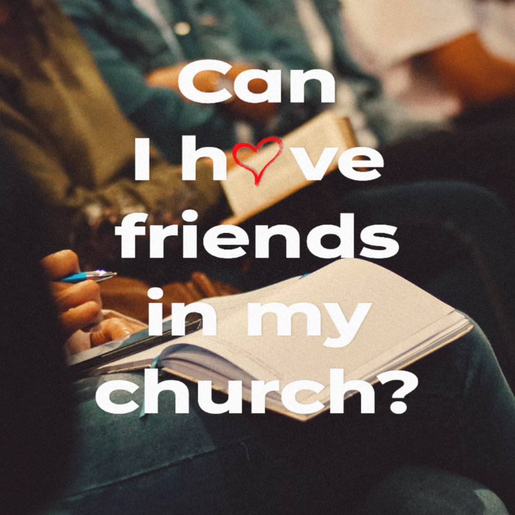 Can a Ministry Wife have Friends in the Church? - Contagious Joy 4 Him