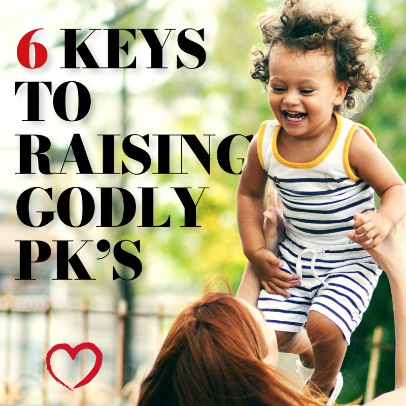 Six Keys to Raising Godly Pastor’s Kids