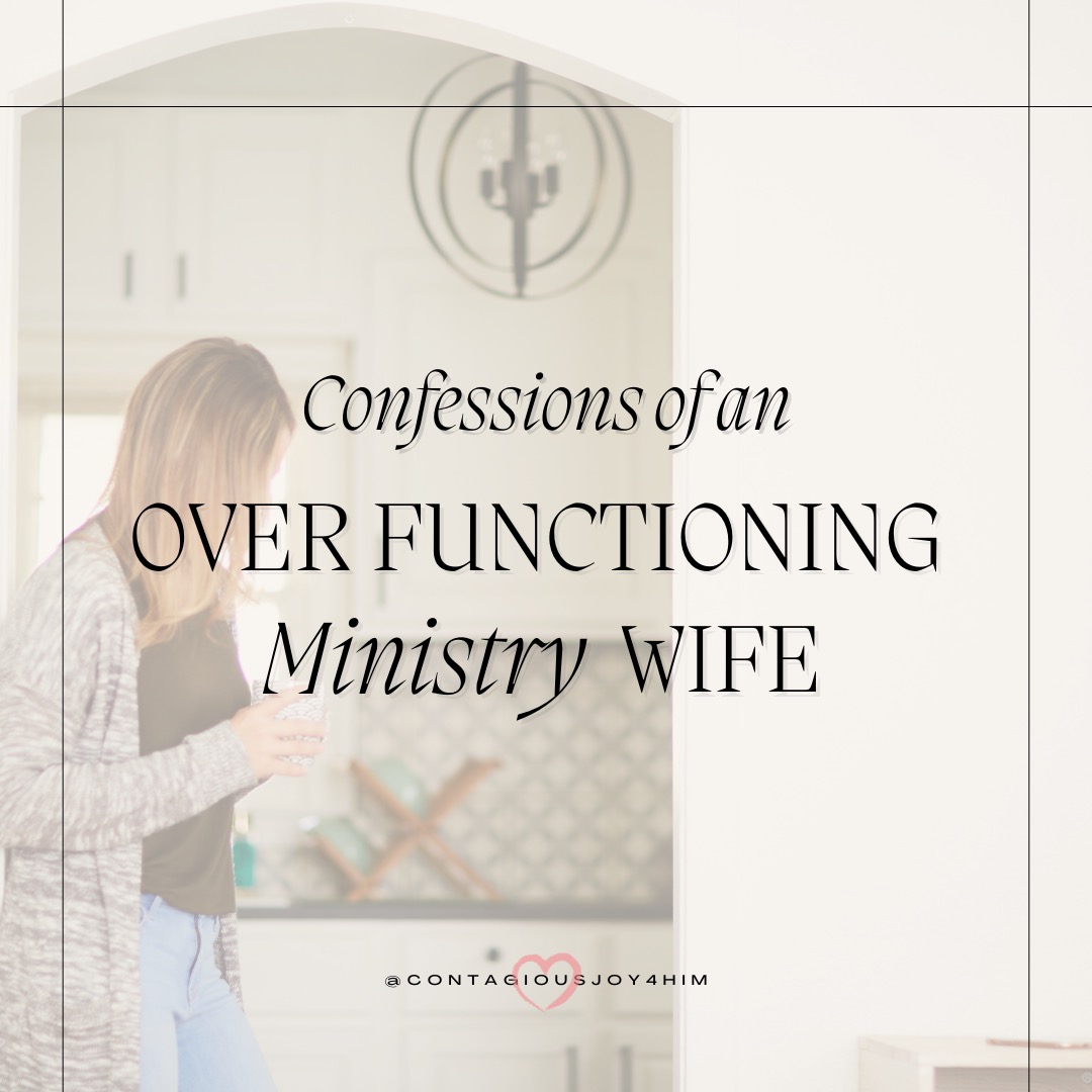 Confessions of an Overfunctioning Ministry Wife