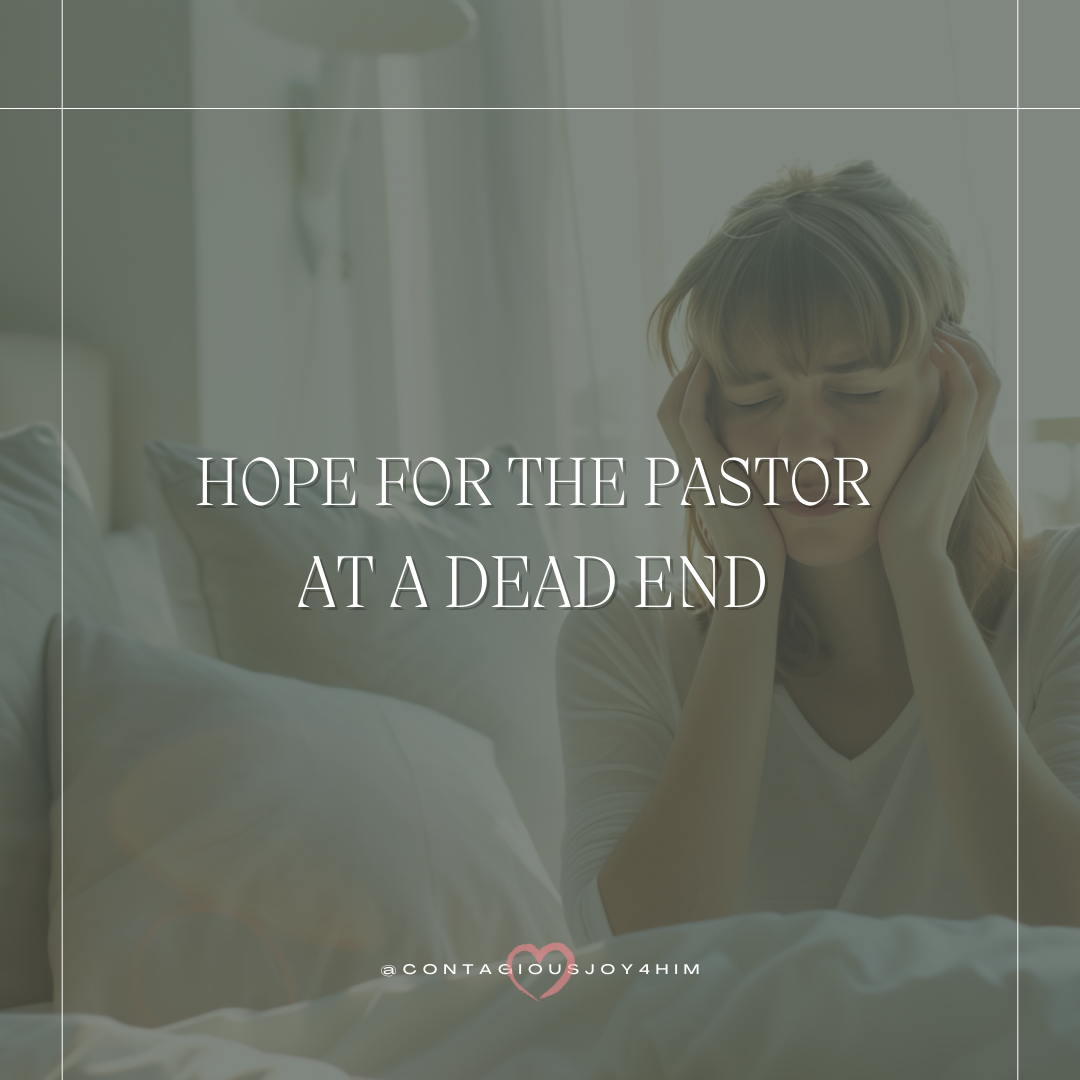 Hope for the Pastor at a Dead End – Part 1