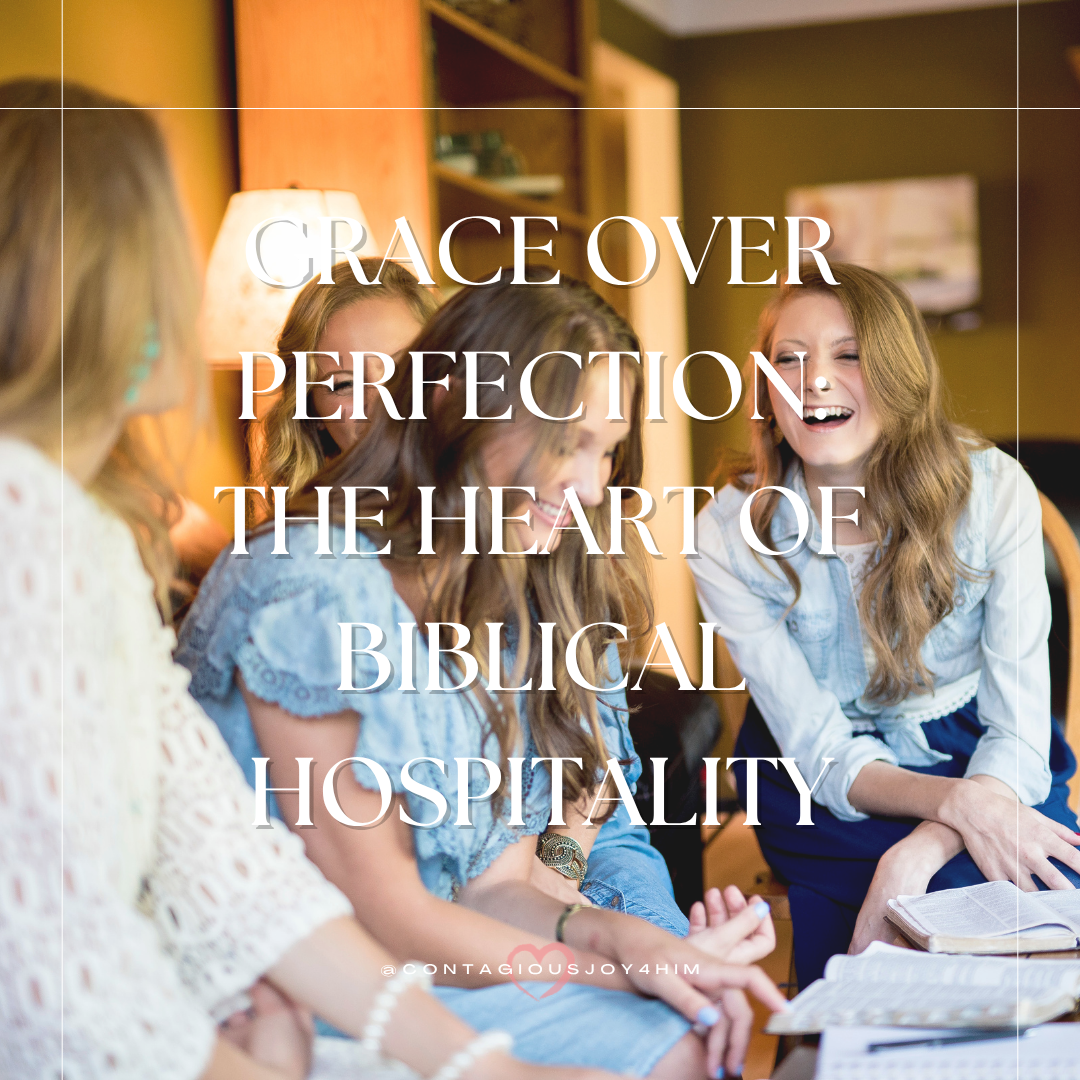Biblical Hospitality Part 2        Grace Over Perfection: The Heart of Biblical Hospitality